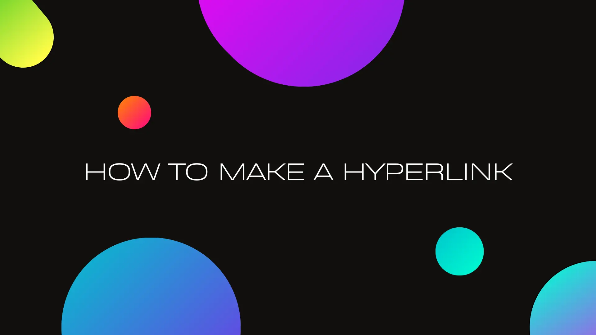 How to Make a Hyperlink Word, WordPress, HTML, Excel, PowerPoint, Gmail, and Google Docs [Guide 2024]