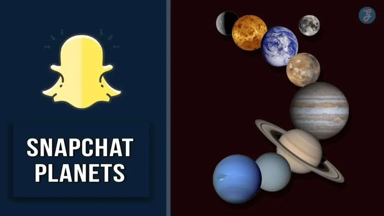 Snapchat Planets Meaning, Photos, and BSF (Best Snapchat Friends) List Guide 2024